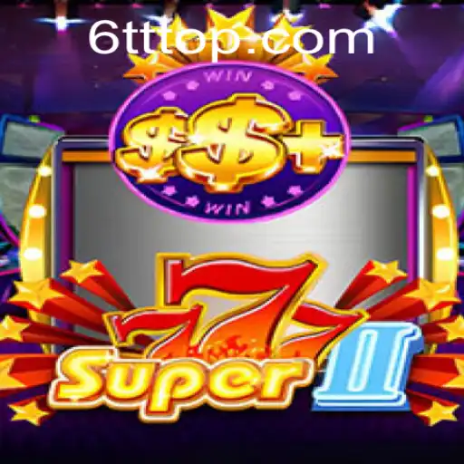 Descubra Super777II: O Novo Fenômeno dos Jogos
